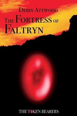 The Fortress of Faltryn by Attwood, Derin