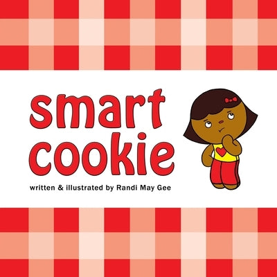 Smart Cookie by Gee, Randi May
