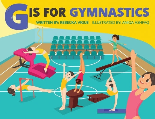 G is for Gymnastics by Vigus, Rebecka