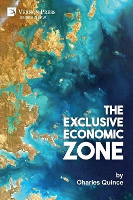 The Exclusive Economic Zone by Quince, Charles