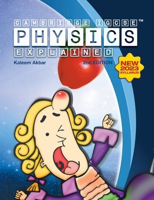 Cambridge IGCSE Physics Explained: Colour Version by Akbar, Kaleem