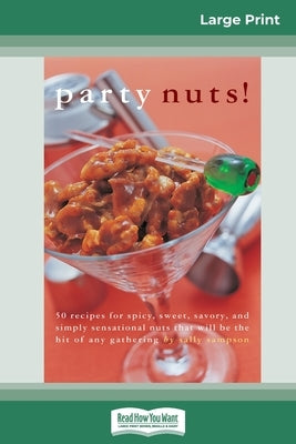Party nuts! (16pt Large Print Edition) by Morgan, Sally
