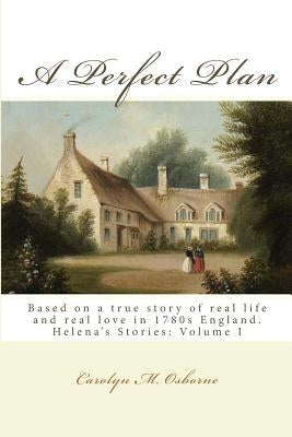 A Perfect Plan: Helena's Stories: Britannia, Vol. I by Osborne, Carolyn Melander