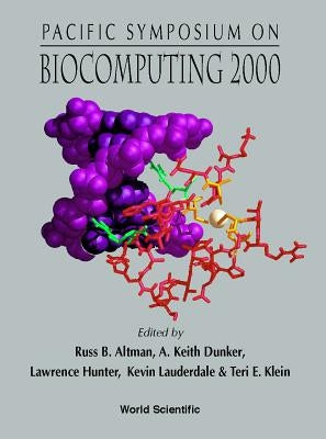Biocomputing 2000 - Proceedings of the Pacific Symposium by Altman, Russ B.