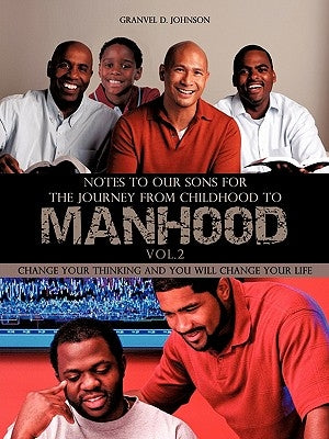 Notes to Our Sons for The Journey From childhood to Manhood Volume 2 by Johnson, Granvel D.