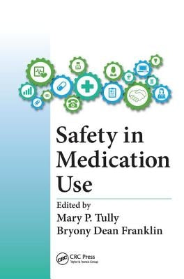 Safety in Medication Use by Tully, Mary Patricia