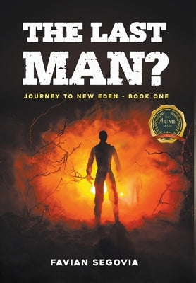 The Last Man?: Journey To New Eden - Book One by Segovia, Favian