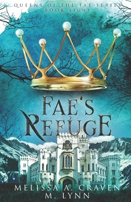 Fae's Refuge by Craven, Melissa a.
