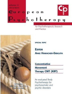 European Psychotherapy 2012/2013: Concentrative Movement Therapy CMT (KBT) by Hamacher-Erbguth, Anke