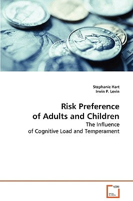 Risk Preference of Adults and Children by Hart, Stephanie