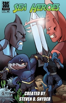 Sea Heroes #4 by Snyder, Steven D.