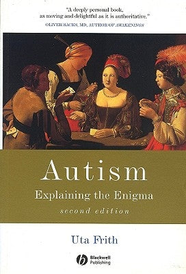 Autism: Explaining the Enigma by Frith, Uta