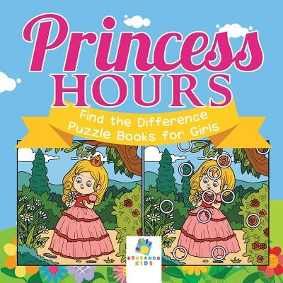 Princess Hours Find the Difference Puzzle Books for Girls by Educando Kids