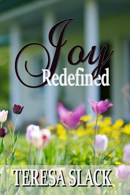 Joy Redefined by Slack, Teresa