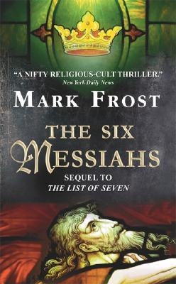 The Six Messiahs by Frost, Mark