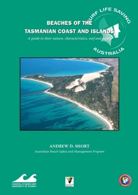 Beaches of the Tasmanian Coast and Islands: Eucla to Roebuck Bay by Short, Andrew D.