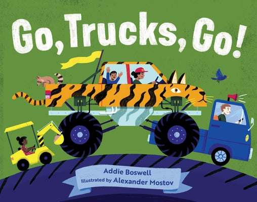 Go, Trucks, Go!: (Stocking Stuffer for Babies and Toddlers) by Boswell, Addie