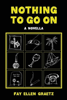 Nothing To Go On by Graetz, Fay Ellen