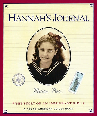 Hannah's Journal: The Story of an Immigrant Girl by Moss, Marissa