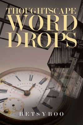 Thoughtscape Word Drops by Boo, Betsy