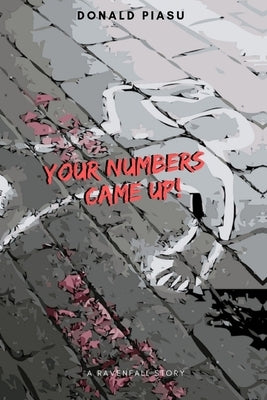 Your Numbers' Came Up: A Ravenfall Story by Piasu, Donald