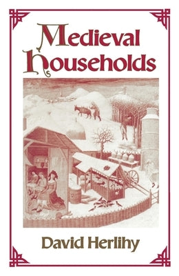 Medieval Households by Herlihy, David