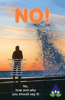 No!: No, how and why you should say it! by Portier-Terpstra, Denny