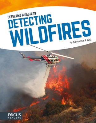 Detecting Wildfires by Bell, Samantha S.