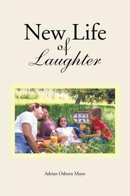 New Life of Laughter by Moyo, Adrian Osborn