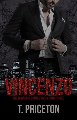 Vincenzo: An Enemies to Lovers Mafia Romance by Priceton, T.