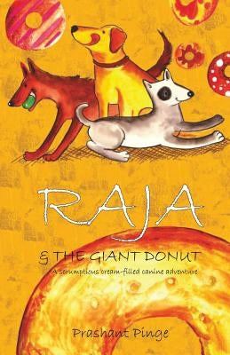 Raja & the Giant Donut by Pinge, Prashant