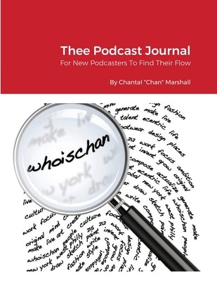 Thee Podcast Journal by Marshall, Chantal