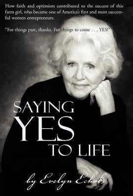 Saying Yes to Life by Echols, Evelyn
