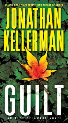 Guilt by Kellerman, Jonathan