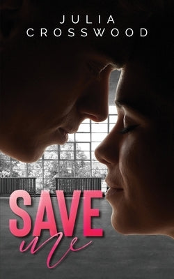 Save Me by Crosswood, Julia