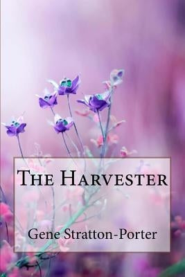 The Harvester Gene Stratton-Porter by Benitez, Paula
