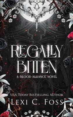 Regally Bitten by Foss, Lexi C.