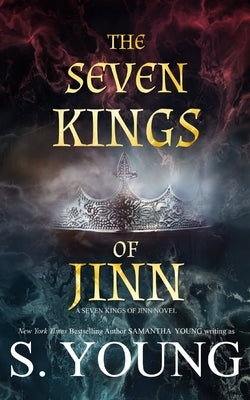 The Seven Kings of Jinn by Young, S.