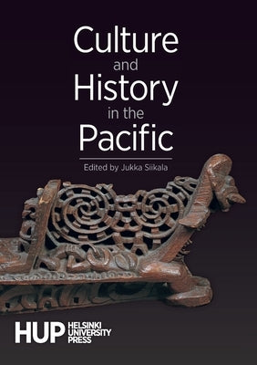 Culture and History in the Pacific by Siikala, Jukka