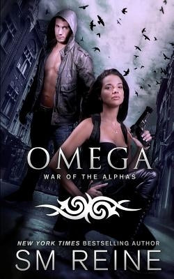 Omega: An Urban Fantasy Novel by Reine, S. M.