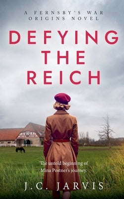 Defying the Reich by Jarvis, J. C.