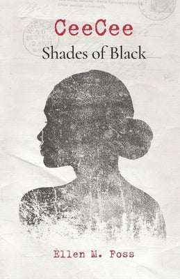 CeeCee Shades of Black by Foss, Ellen M.