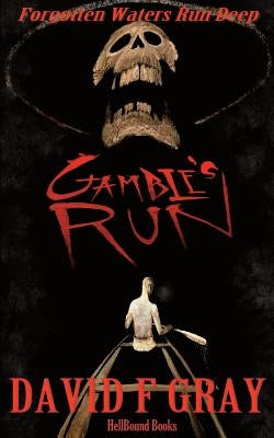 Gamble's Run by Gray, David F.