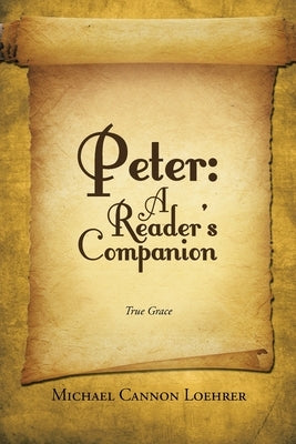 Peter: A Reader's Companion by Loehrer, Michael Cannon