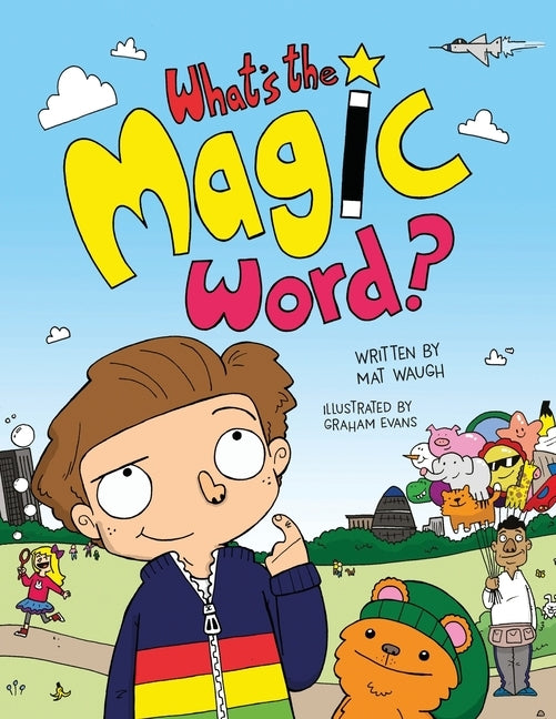 What's The Magic Word? by Waugh, Mat