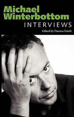 Michael Winterbottom: Interviews by Smith, Damon