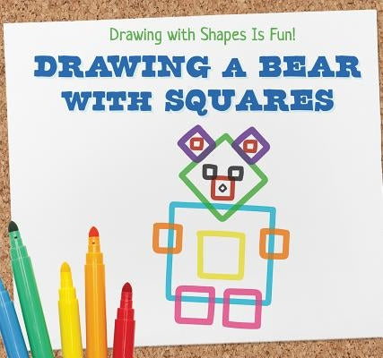 Drawing a Bear with Squares by Anderson, Jo Marie