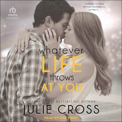 Whatever Life Throws at You by Cross, Julie