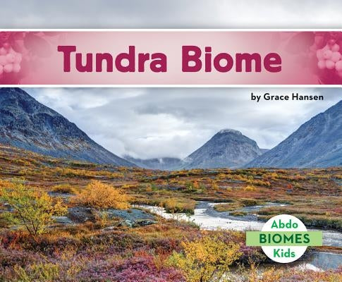 Tundra Biome by Hansen, Grace