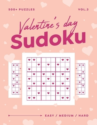 Valentine's Day Sudoku vol.3: 500+ Easy Medium Hard Sudoku Puzzle Book For Adults - Valentine Gift For Her or Him by Puzzle Mind -. Sudoku